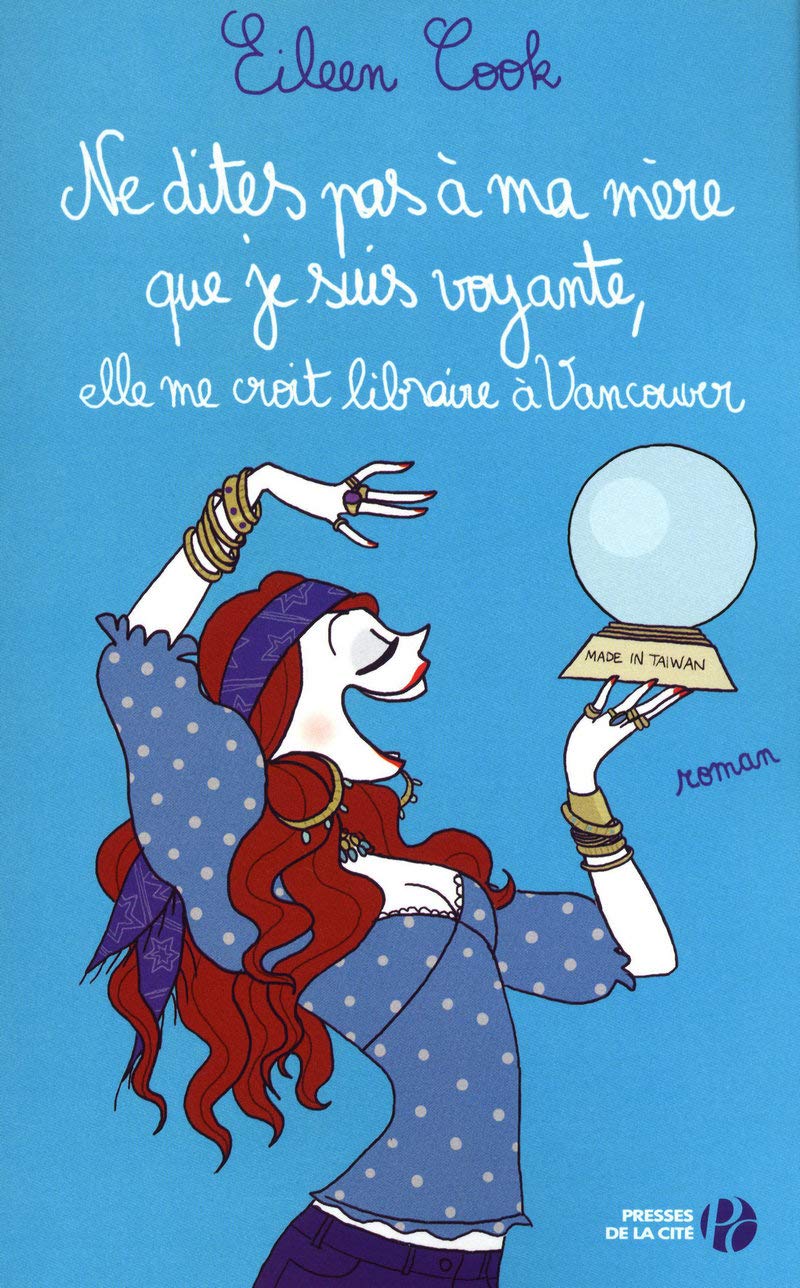 Ne dites pas à ma mère que je suis voyante, elle me croit libraire à Vancouver Contemporary literature