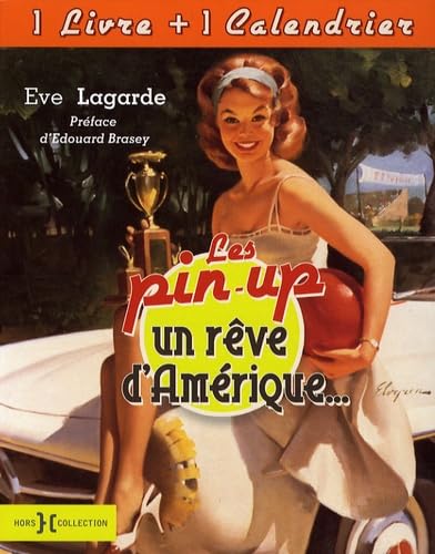 Les pin-up, un rêve d'Amérique...: Avec 1 calendrier book