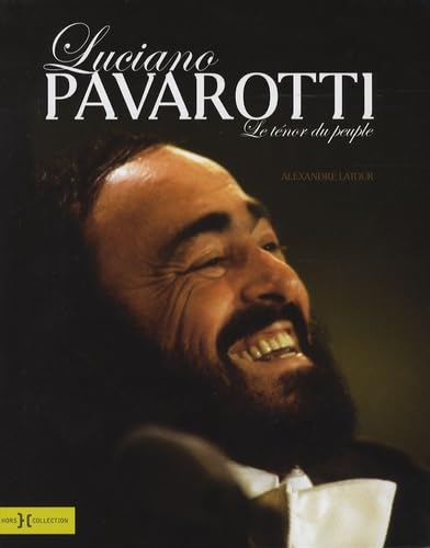 Luciano Pavarotti: Le ténor du peuple Books