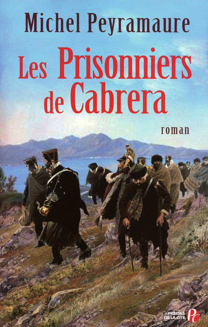 Les prisonniers de Cabrera - L'exil forcé des soldats de Napoléon Historical Fiction