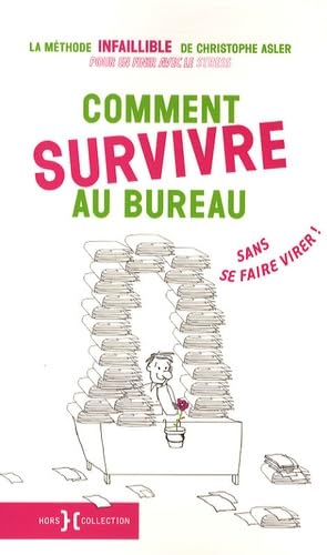 Comment survivre au bureau sans se faire virer Books