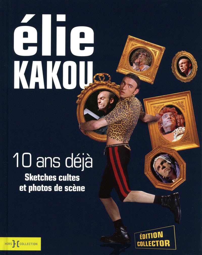 Elie Kakou 10 ans déjà: Sketches cultes et photos de scène Books