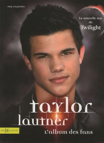 Taylor Lautner: L'album des fans book