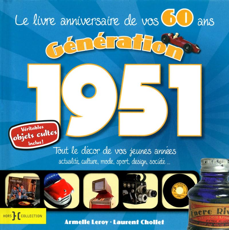 Génération 1951: Le livre anniversaire de vos 60 ans Books