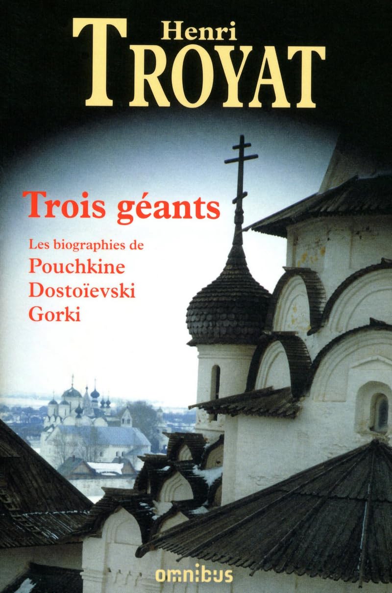 Trois géants: Pouchkine - Dostoïevski - Gorki Books