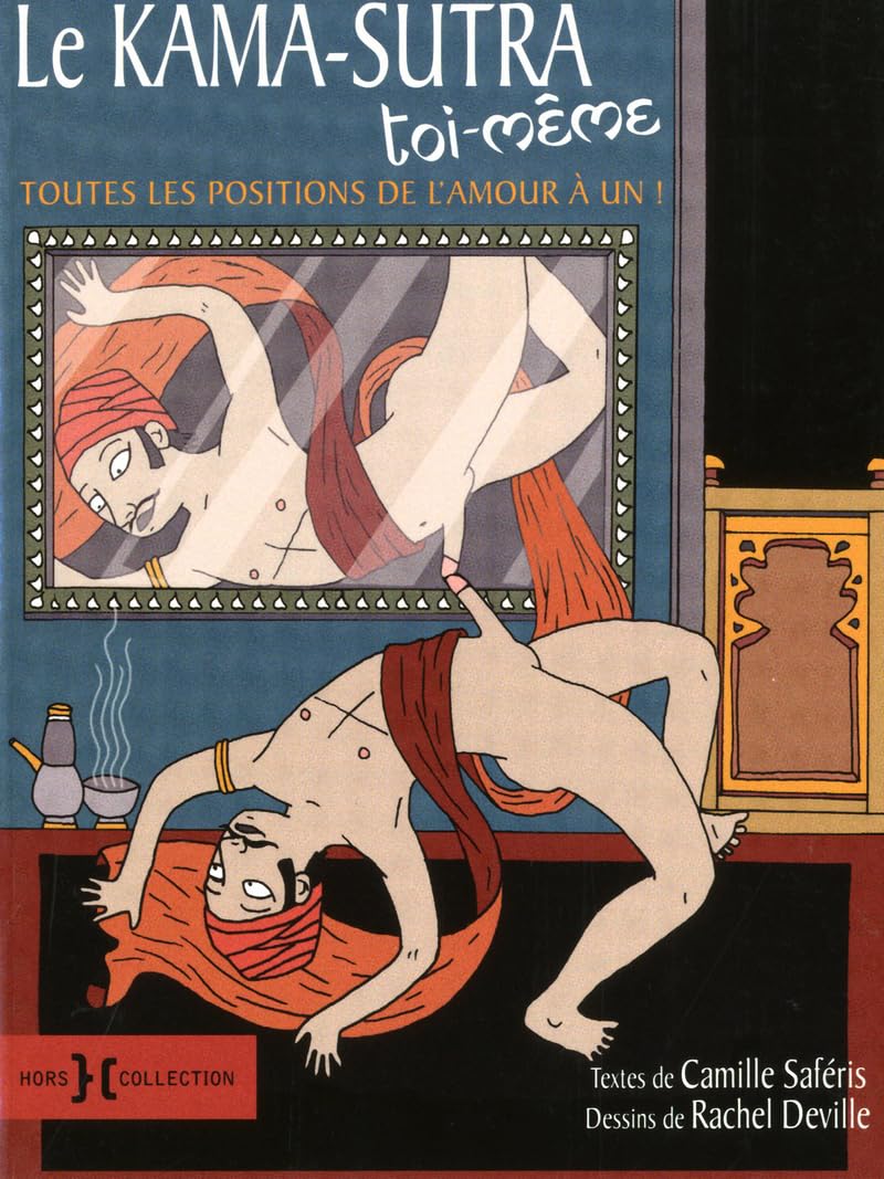 Le Kama-Sutra toi-même: Toutes les positions de l'amour à un ! Books