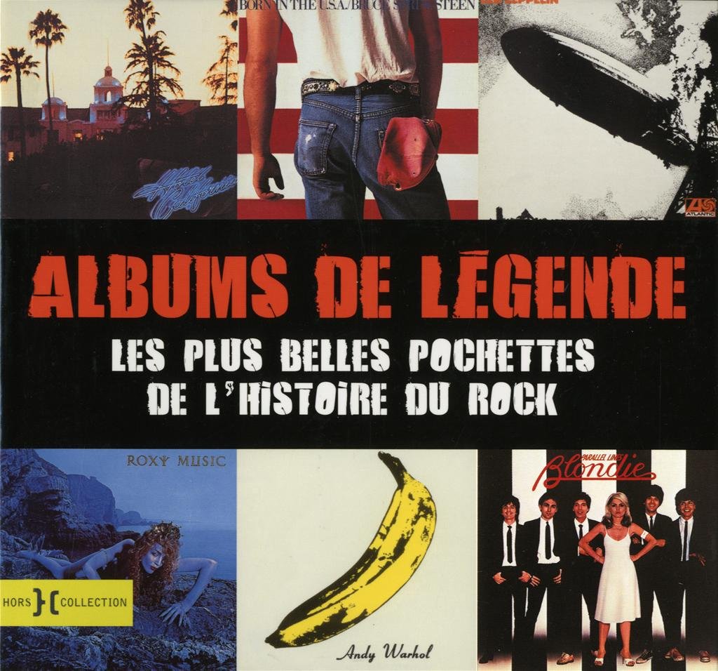 Albums de légende: Les plus belles pochettes de l'histoire du Rock Books
