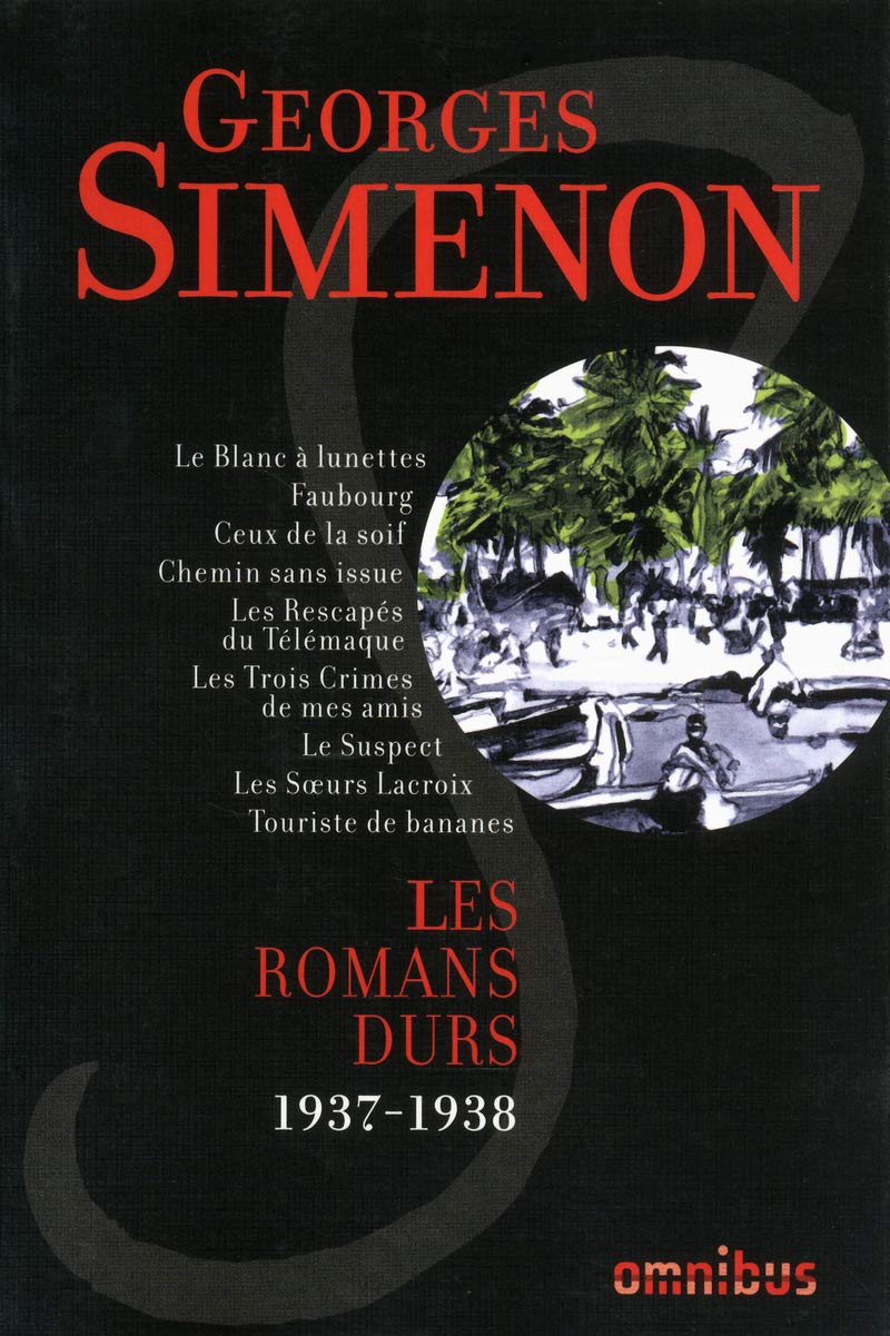 Les Romans durs 1937-1938 - volume 3: Volume 3, 1937-1938 Contemporary literature