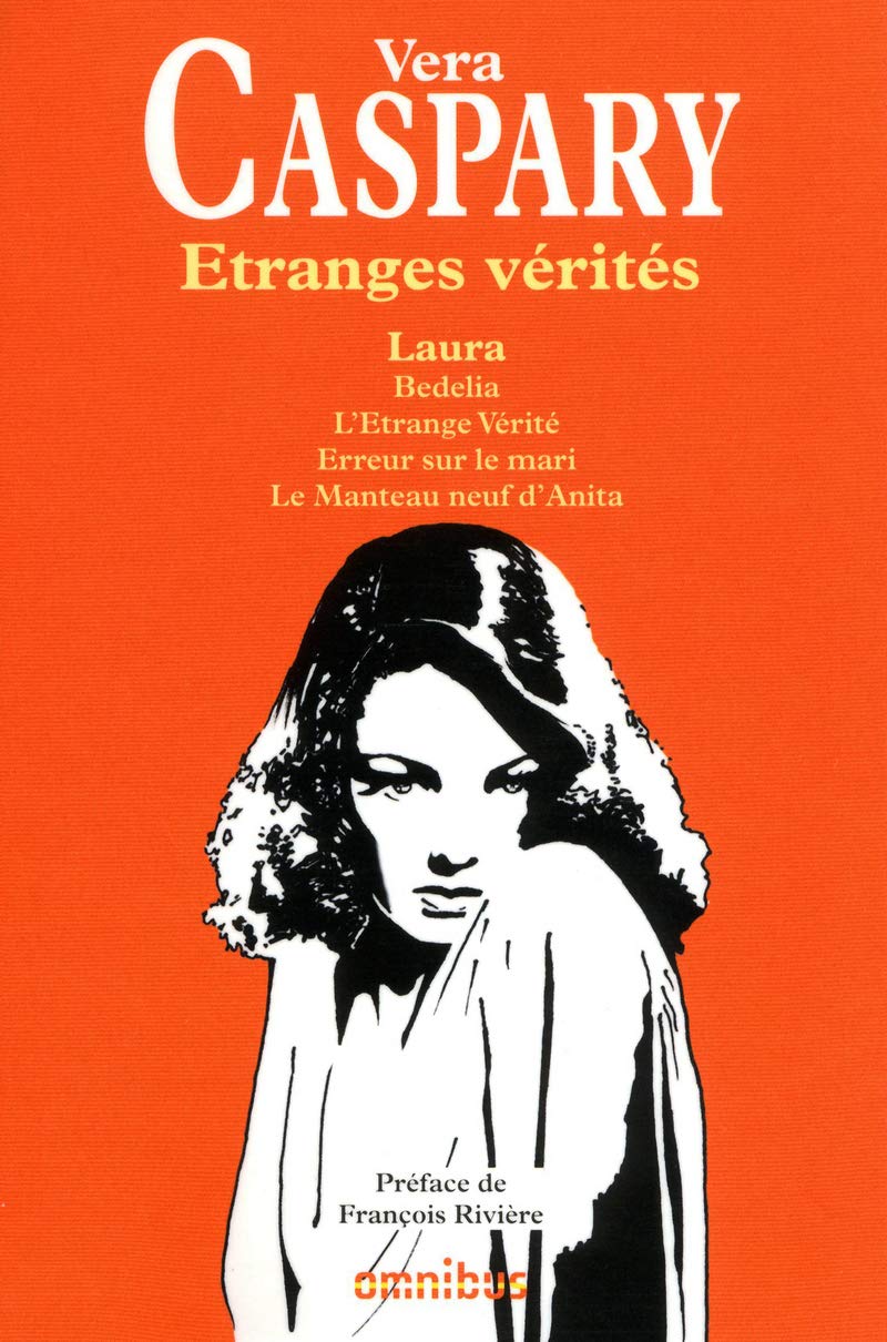 Etranges vérités: Laura ; Bedelia ; L'Etrange Vérité ; Erreur sur le mari ; Le Manteau neuf d'Anita Books