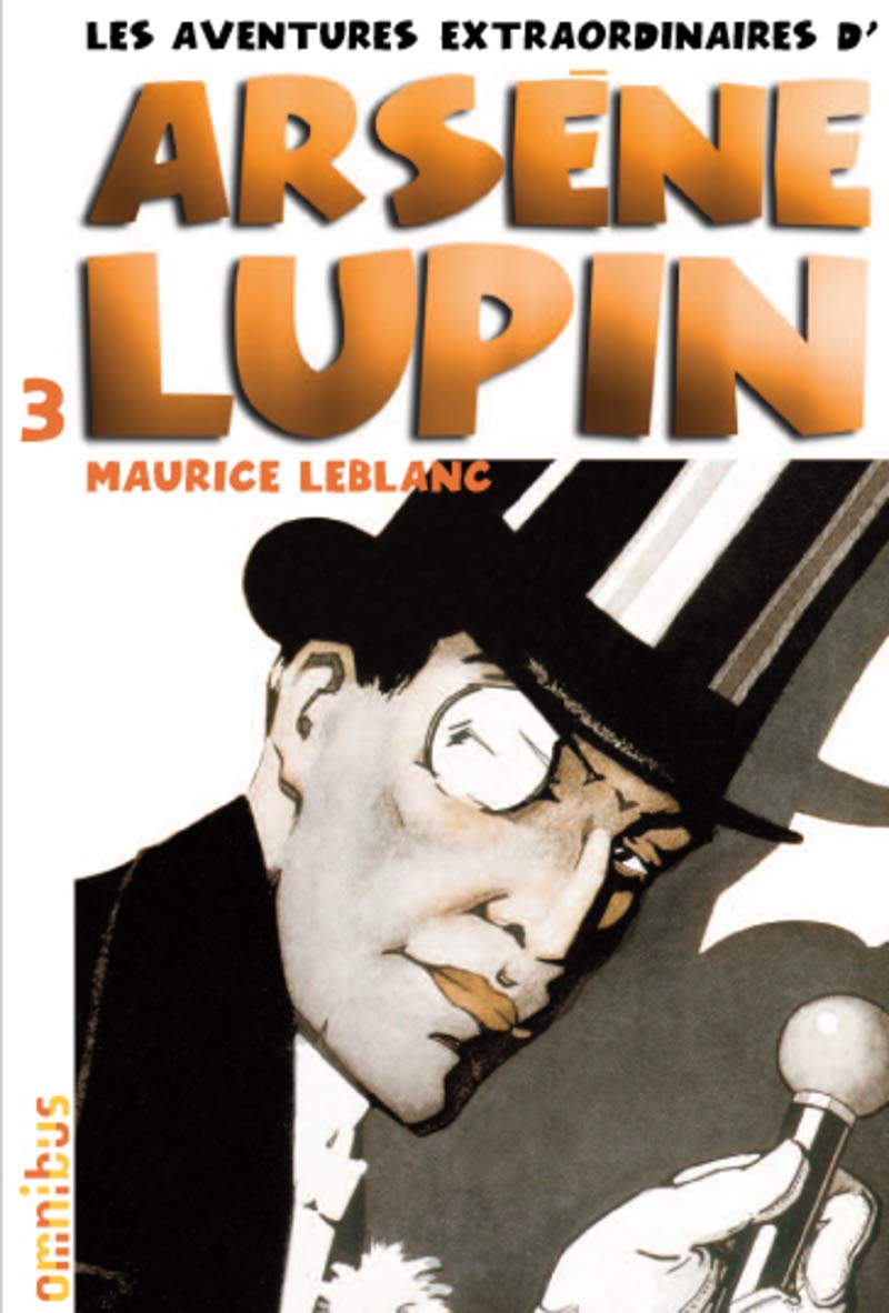 Les aventures extraordinaires d'Arsène Lupin - tome 3 (3) Classics