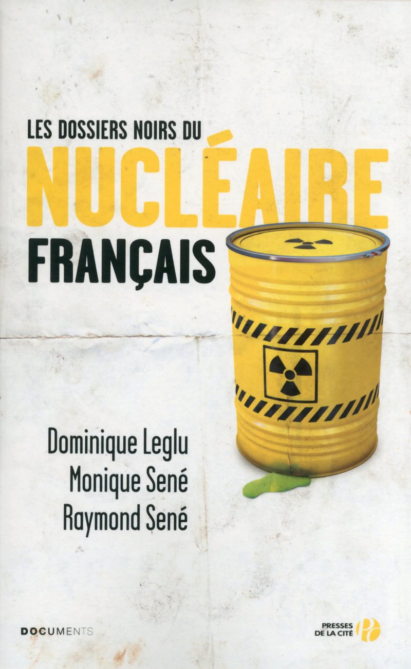 Les dossiers noirs du nucléaire français Essays & Short Stories