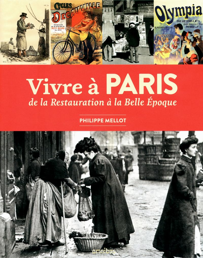 Vivre à Paris de la Restauration à la Belle Epoque Books