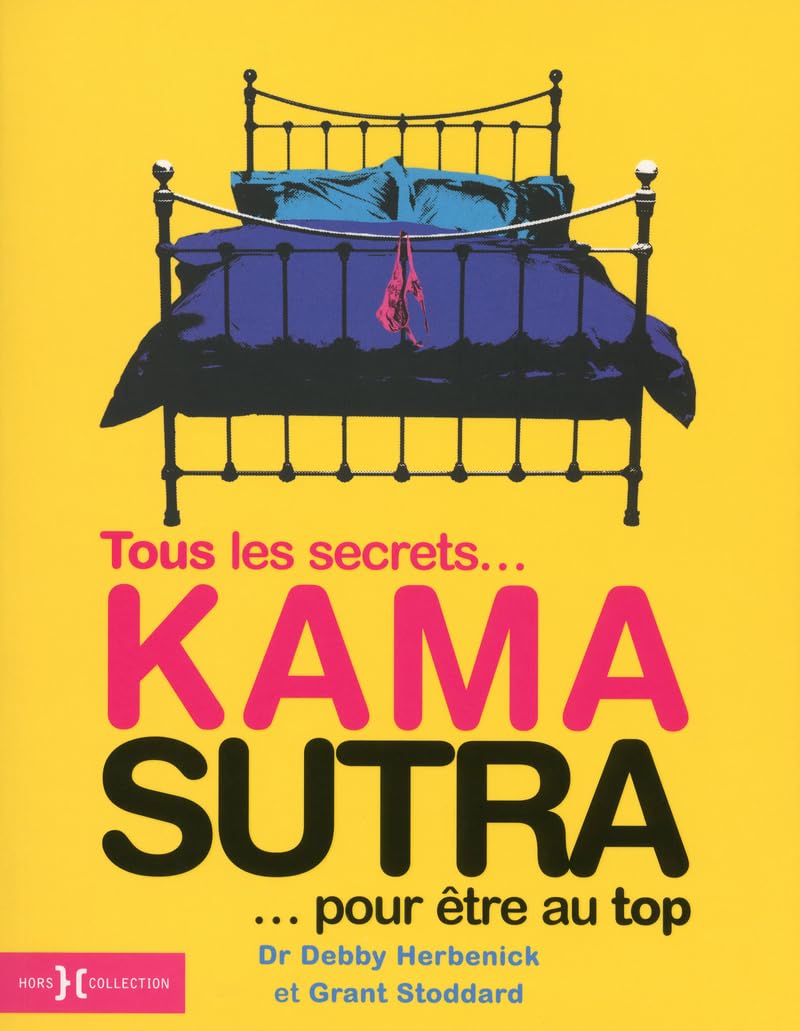 KAMA SUTRA, TOUS LES SECRETS...POUR ETRE AU TOP book