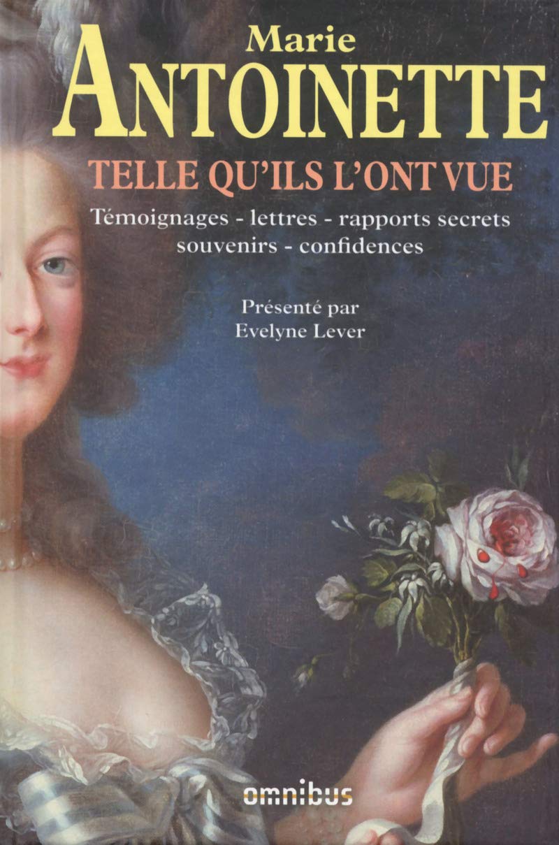 Marie-Antoinette telle qu'ils l'ont vue Politics & History