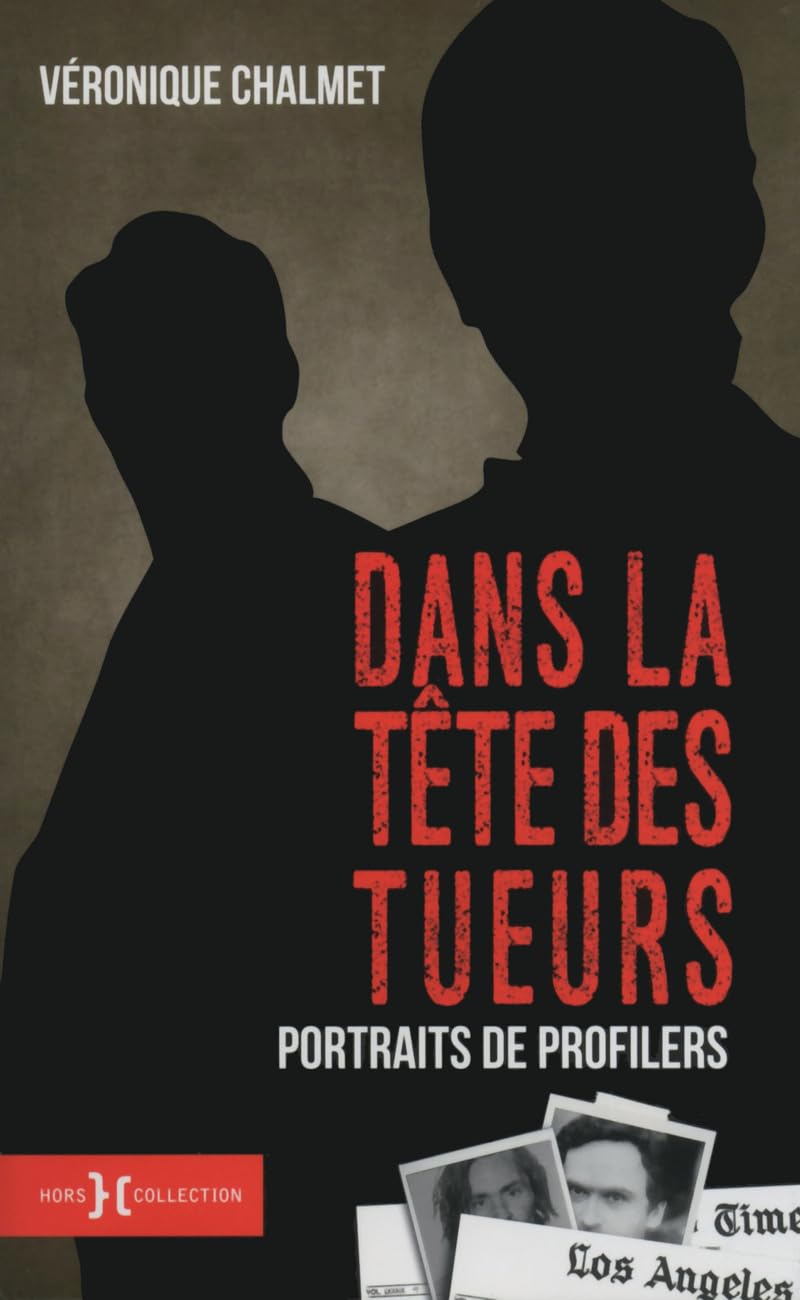 Dans la tête des tueurs: Portraits de profilers Social Sciences