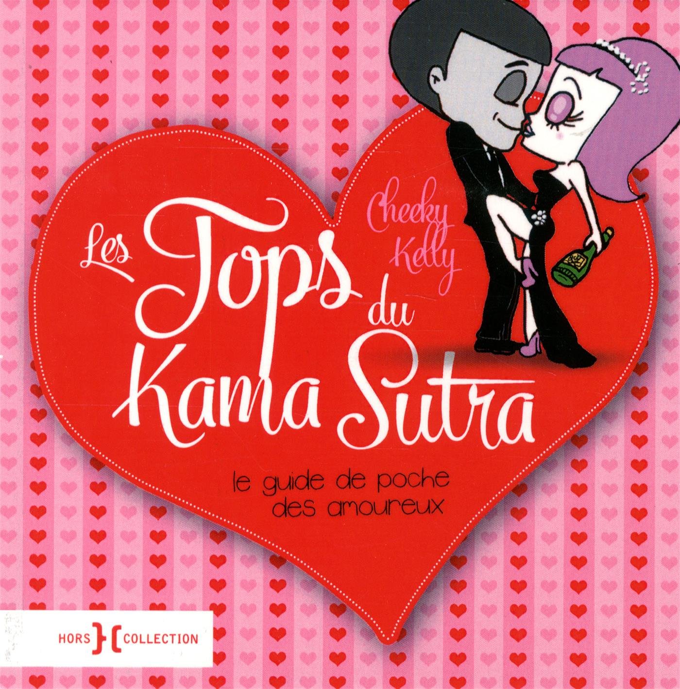 Les tops du Kama Sutra: Le guide de poche des amoureux Partnership & Love