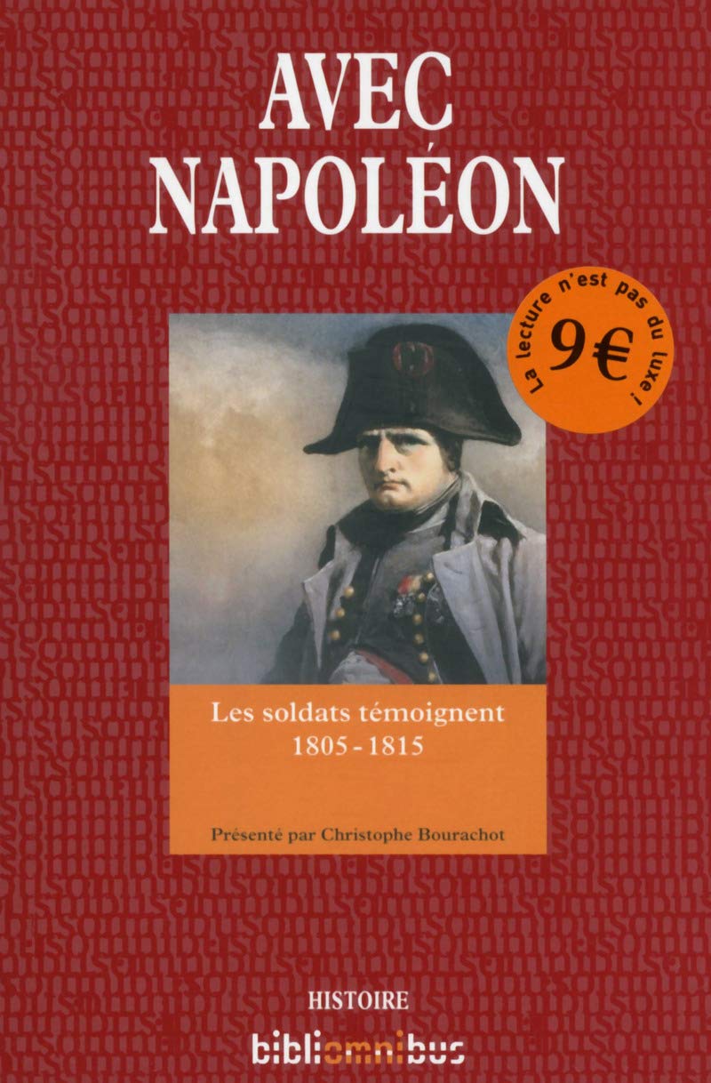Avec Napoléon: Les soldats témoignent - 1805-1815 Books