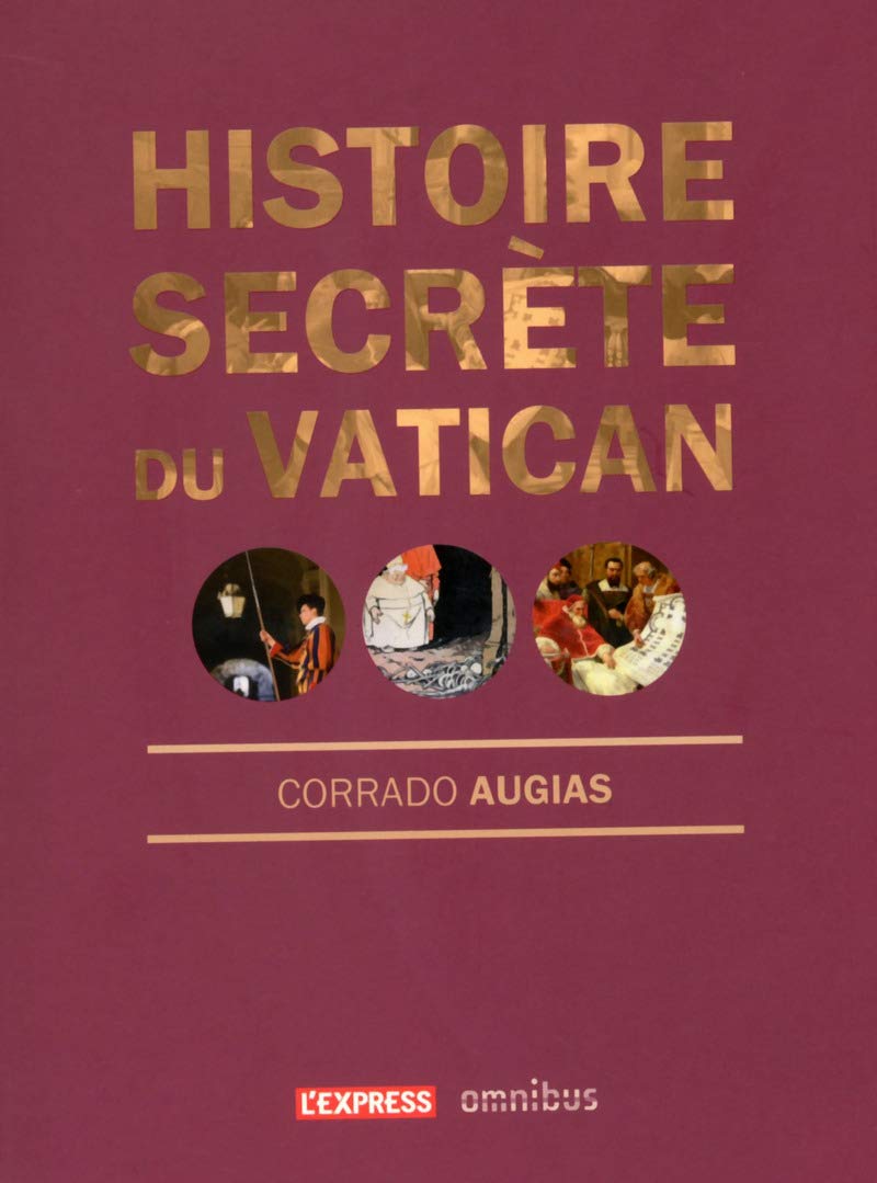 Histoire secrète du Vatican: Affaires terrestres - Affaires célestes book