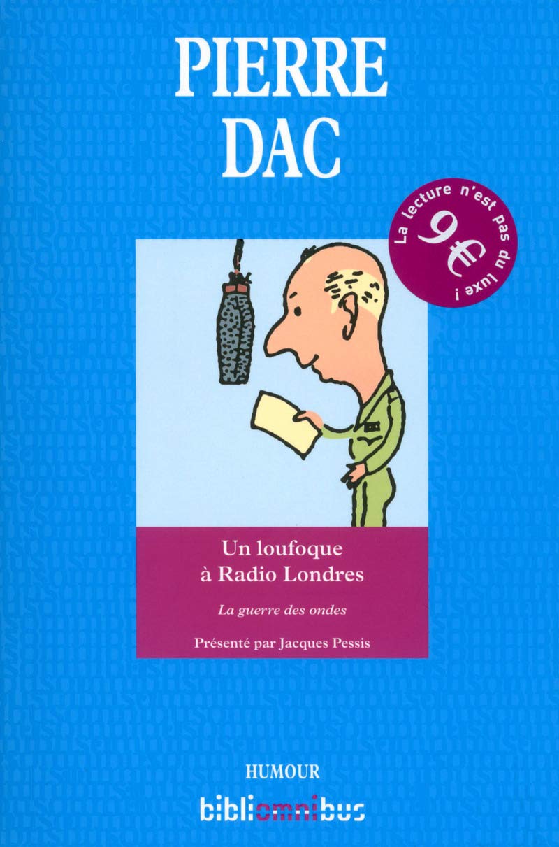 Un loufoque à Radio Londres: 29 octobre 1943 - 9 août 1945 Humour & Satire