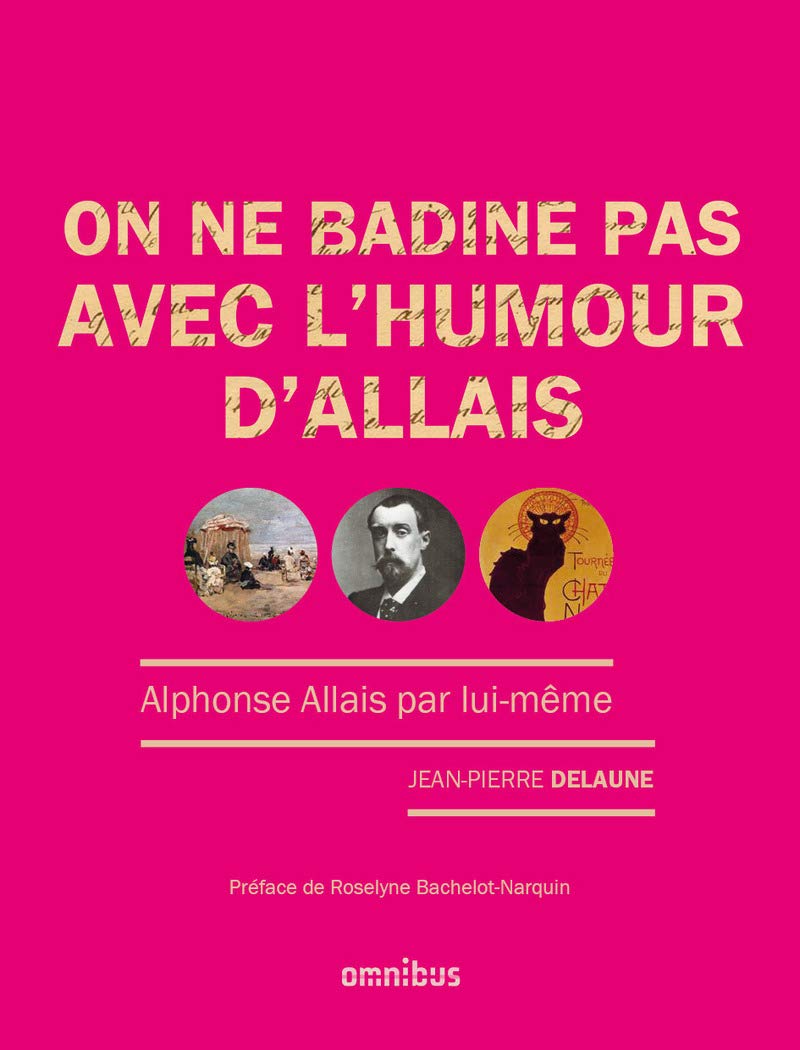 On ne badine pas avec l'humour d'Allais: Alphonse Allais par lui-même book