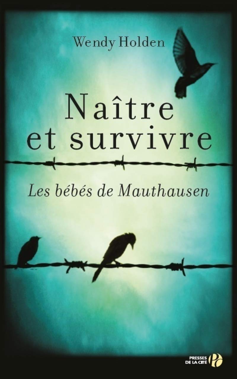 Naître et survivre: Les Bébés de Mauthausen book