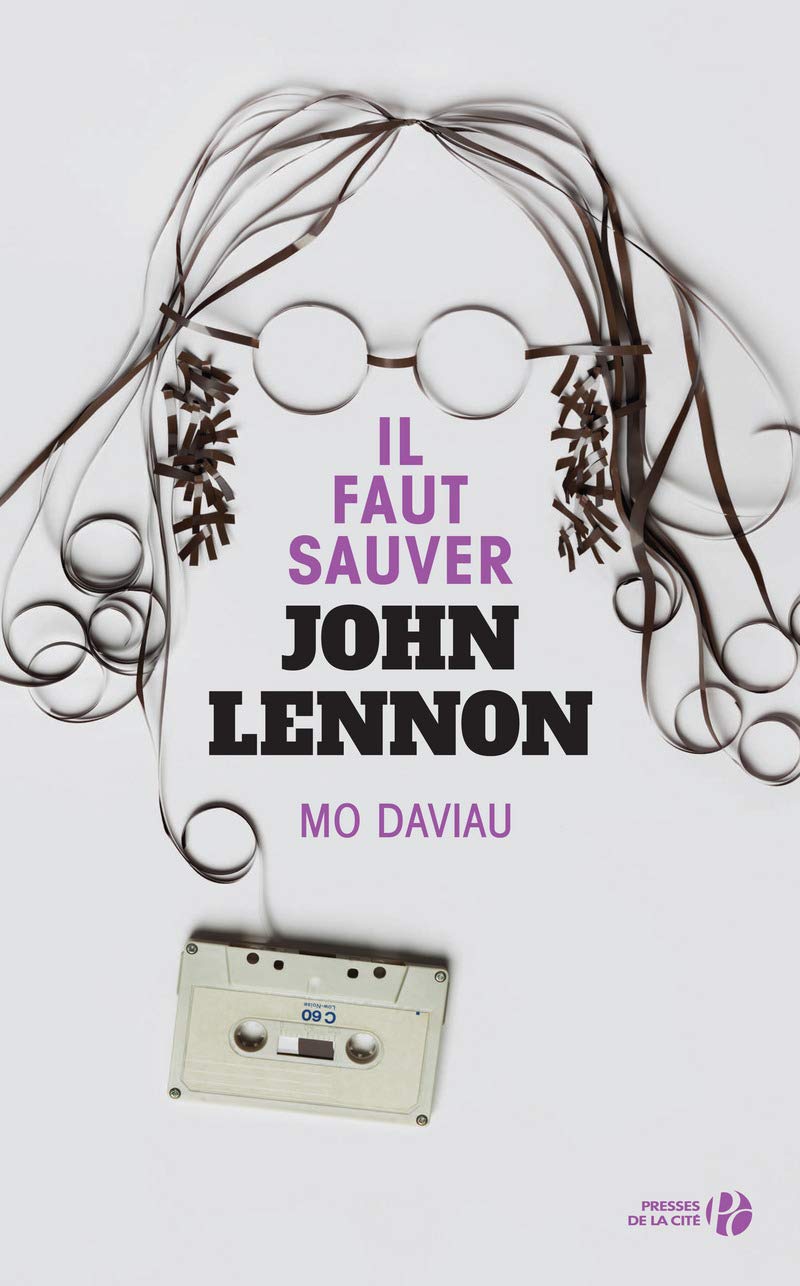 Il faut sauver John Lennon Contemporary literature