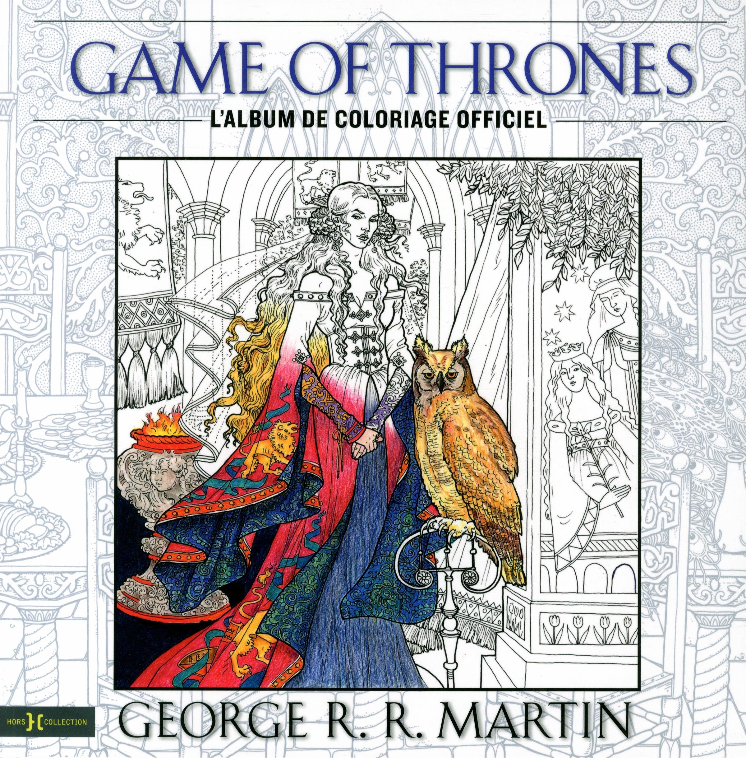 Game of Thrones, cahier de coloriages officiel book