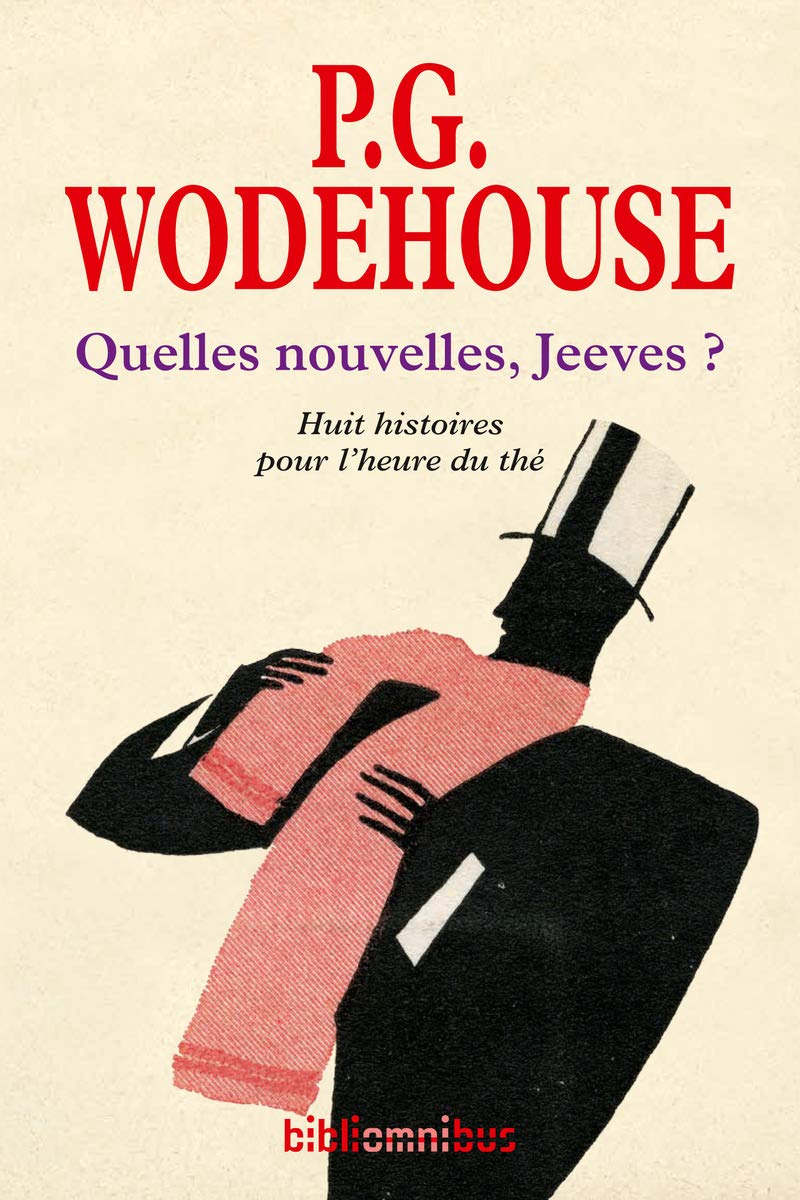 Quelles nouvelles, Jeeves ?: Huit histoires pour l'heure du thé Classics