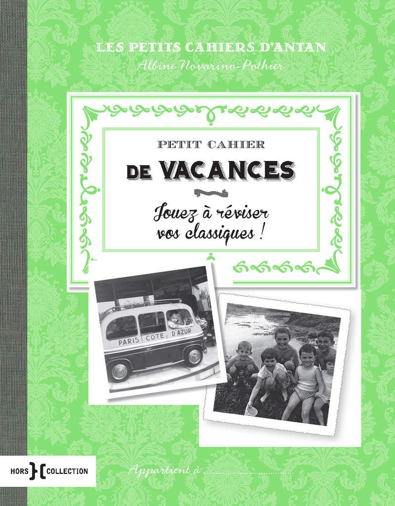 Petit cahier de vacances: Jouez à réviser vos classiques ! Leisure & Fun