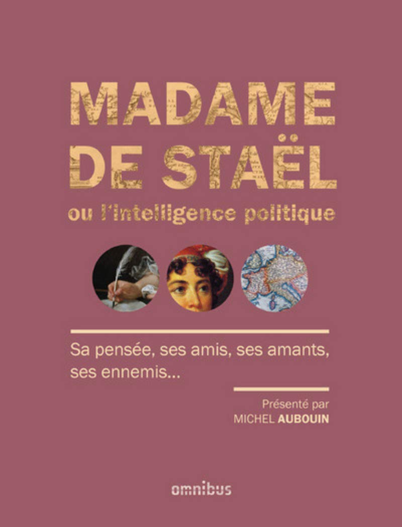 Madame de Stael ou l'intelligence politique Politics & History