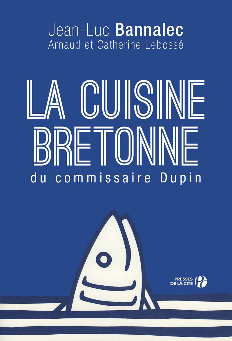 La cuisine bretonne du commissaire Dupin Leisure, Home & Garden