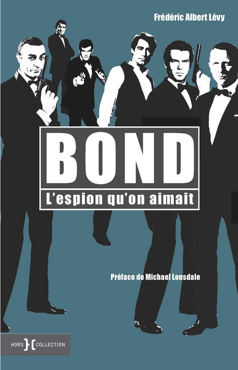 Bond, l'espion qu'on aimait: Un mythe d'aujourd'hui book