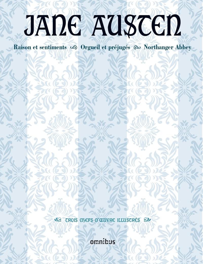 Jane Austen: Trois chefs-d'oeuvre illustrés Classics