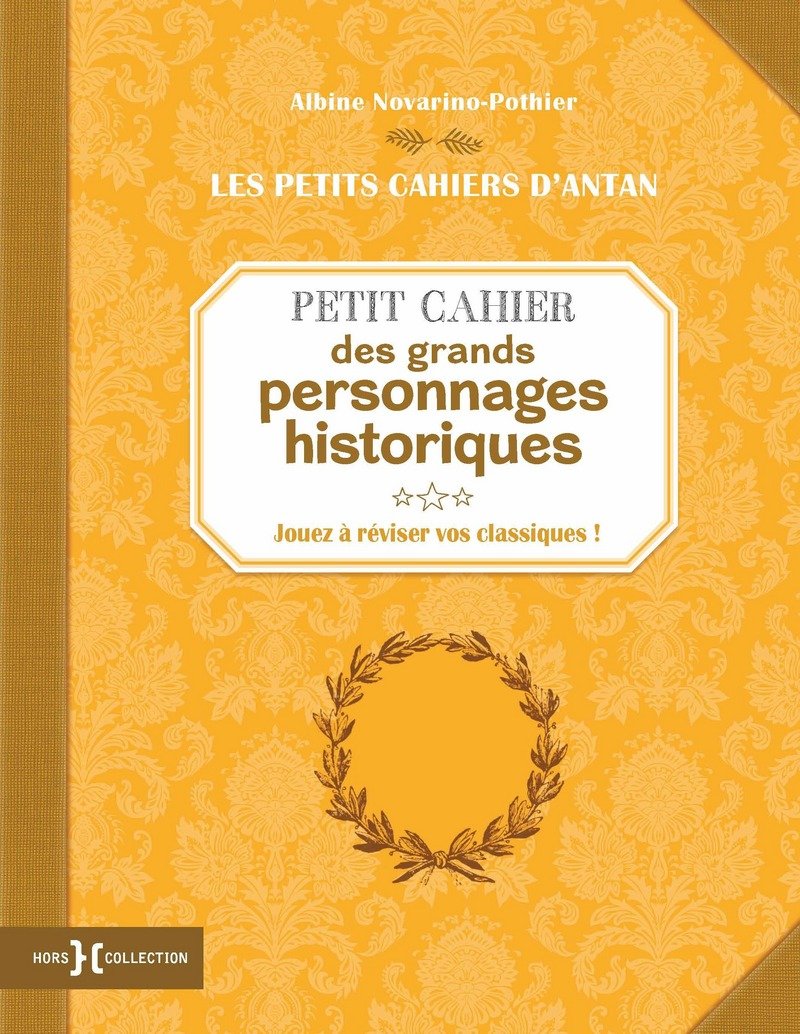 Petit cahier des grands personnages historiques Leisure & Fun