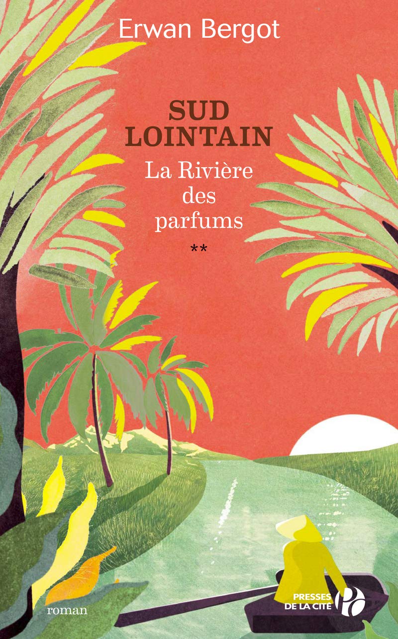 Sud lointain - tome 2 La rivière des parfums book