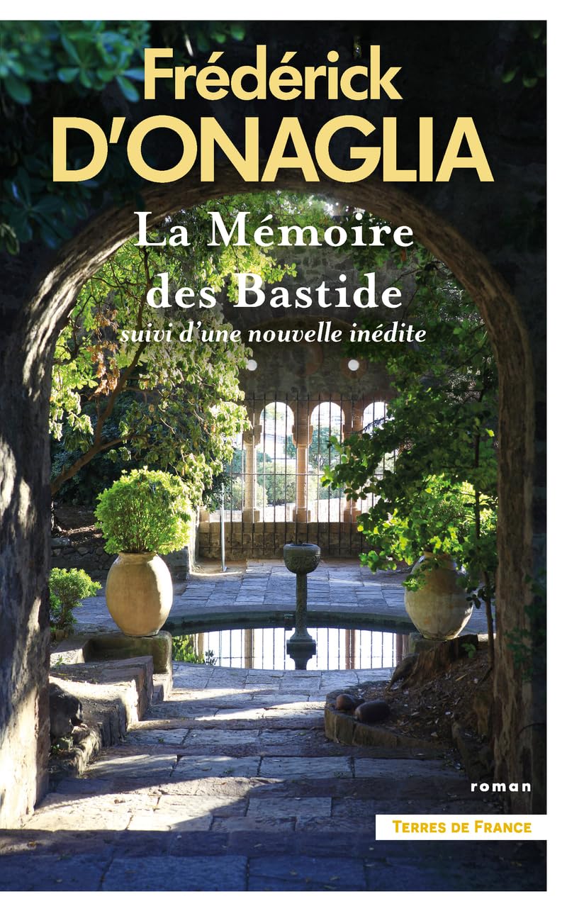La Mémoire des Bastide: Sui d'une nouvelle inédite Un regard de soie Contemporary literature
