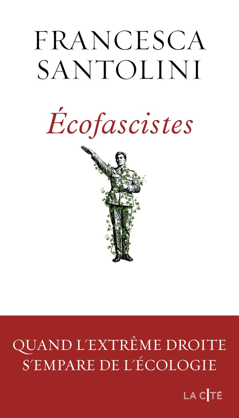 Ecofascistes. Quand l'extrême droite s'empare de l'écologie Essays & Short Stories