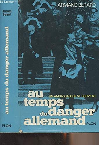 Au Temps Du Danger Allemand, Un Ambassadeur Se Souvient Books