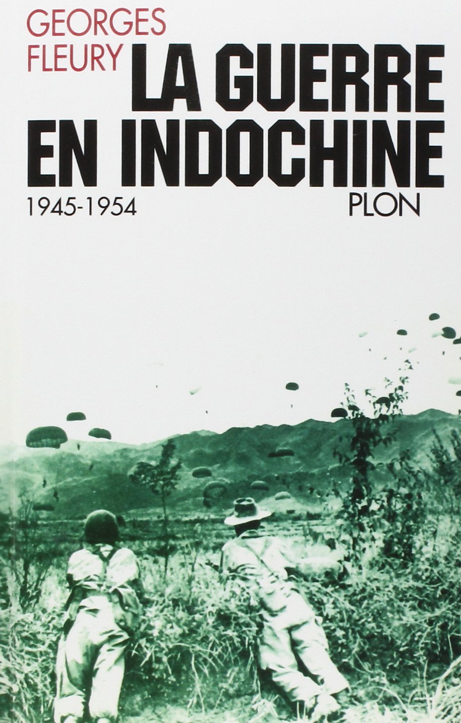 La guerre en Indochine: 1945-1954 Politics & History