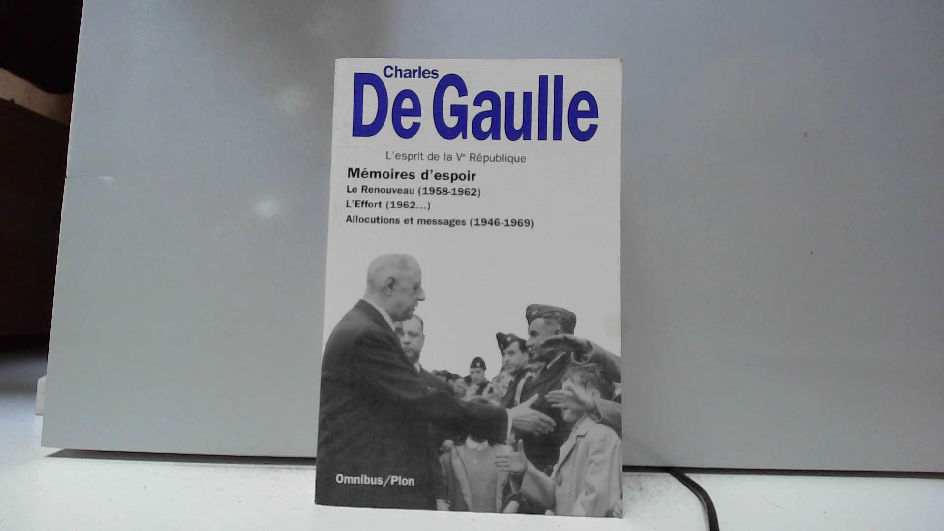 Mémoires d'espoir. suivi d'un choix d'Allocutions et messages sur la IVe et la Ve Républiques, 1946-1969 Books