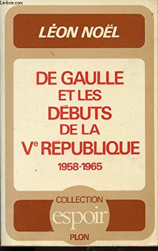 De Gaulle et les debuts de la Ve Republique (Collection Espoir) (French Edition) Books