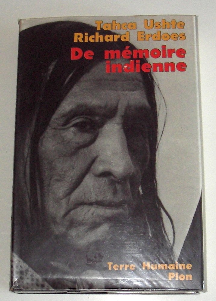 De mémoire indienne, La vie d'un Sioux, voyant et guérisseur book