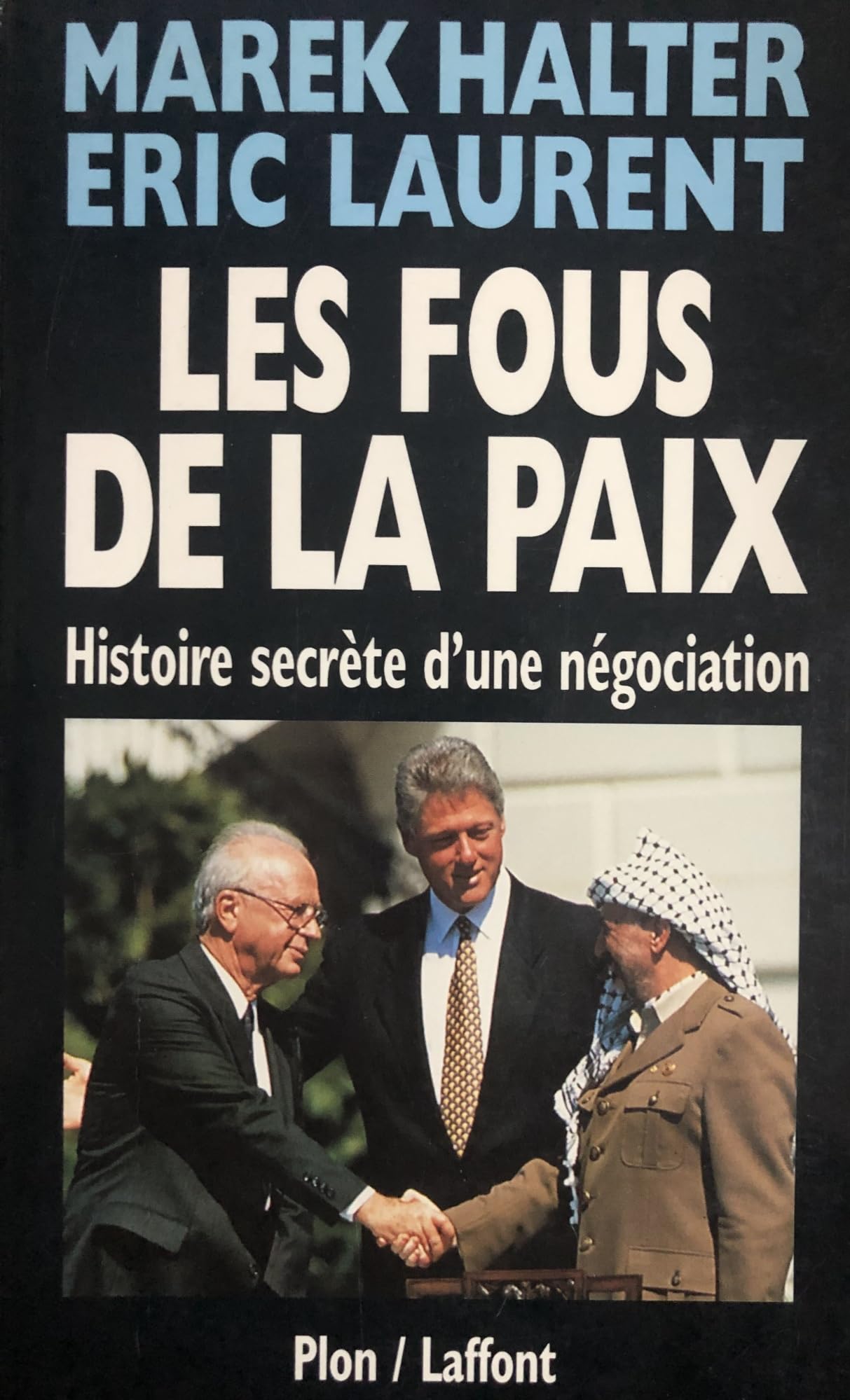 Les fous de la paix: Histoire secrète d'une négociation Books