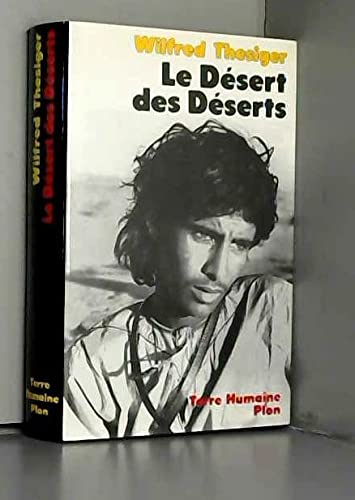 Le Désert des déserts: Avec les Bédouins, derniers nomades de l'Arabie du Sud Books