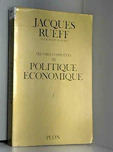 Oeuvres complètes : 03 :1Politique économique book