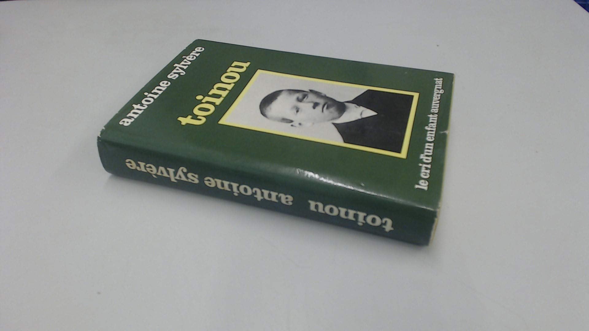 Toinou. Le Cri D'Un Enfant Auvergnat, Pays D'Ambert Books