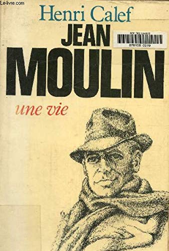 Jean Moulin : une vie (20 juin 1899-21 juin 1943) Books