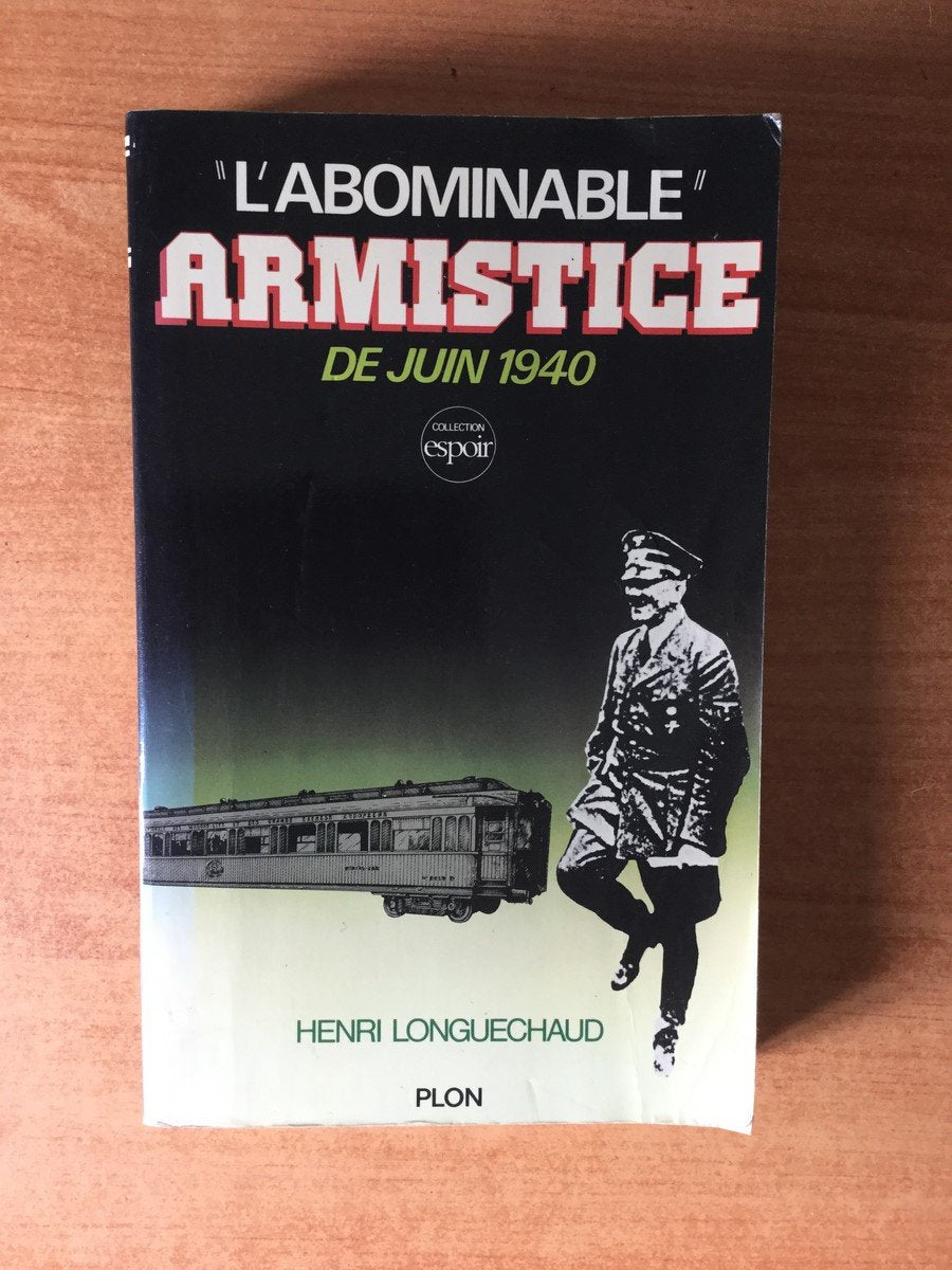 L'Abominable Armistice de juin 1940 book