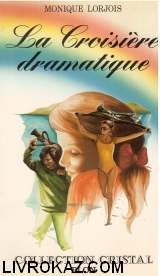 La Croisière dramatique (Collection Cristal) book