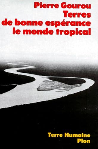 Terres de bonne espérance : Le Monde tropical Books